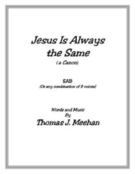 Jesus Is Always the Same Three-Part Mixed choral sheet music cover Thumbnail
